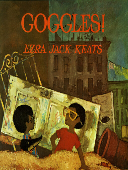 Title details for Goggles! by Ezra Jack Keats - Available